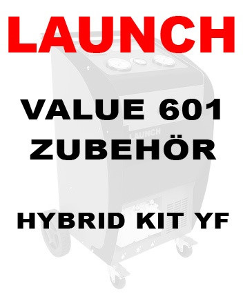 Zubehör Kit für Hybrid Fahrzeuge (Launch Klimaservice Value 601 - Hybrid Kit YF)
